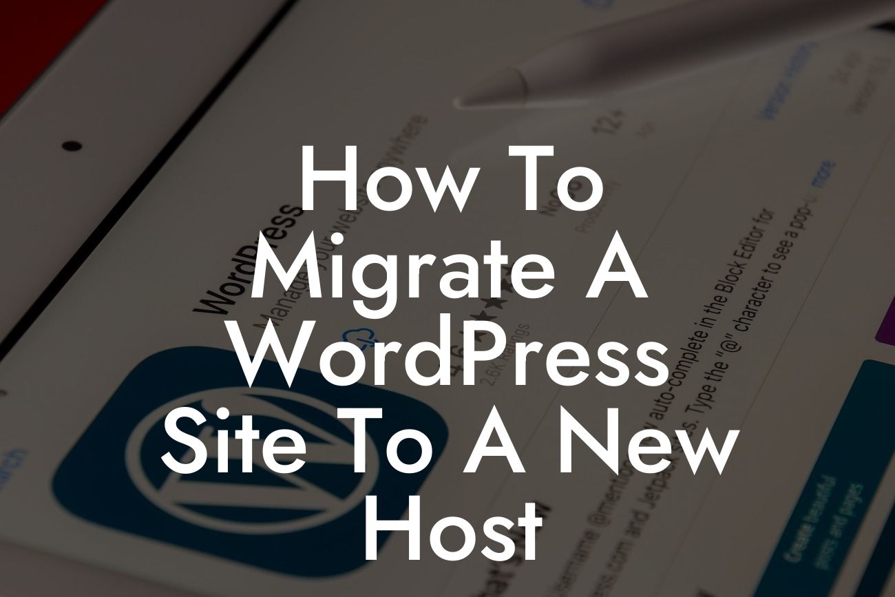 How To Migrate A WordPress Site To A New Host