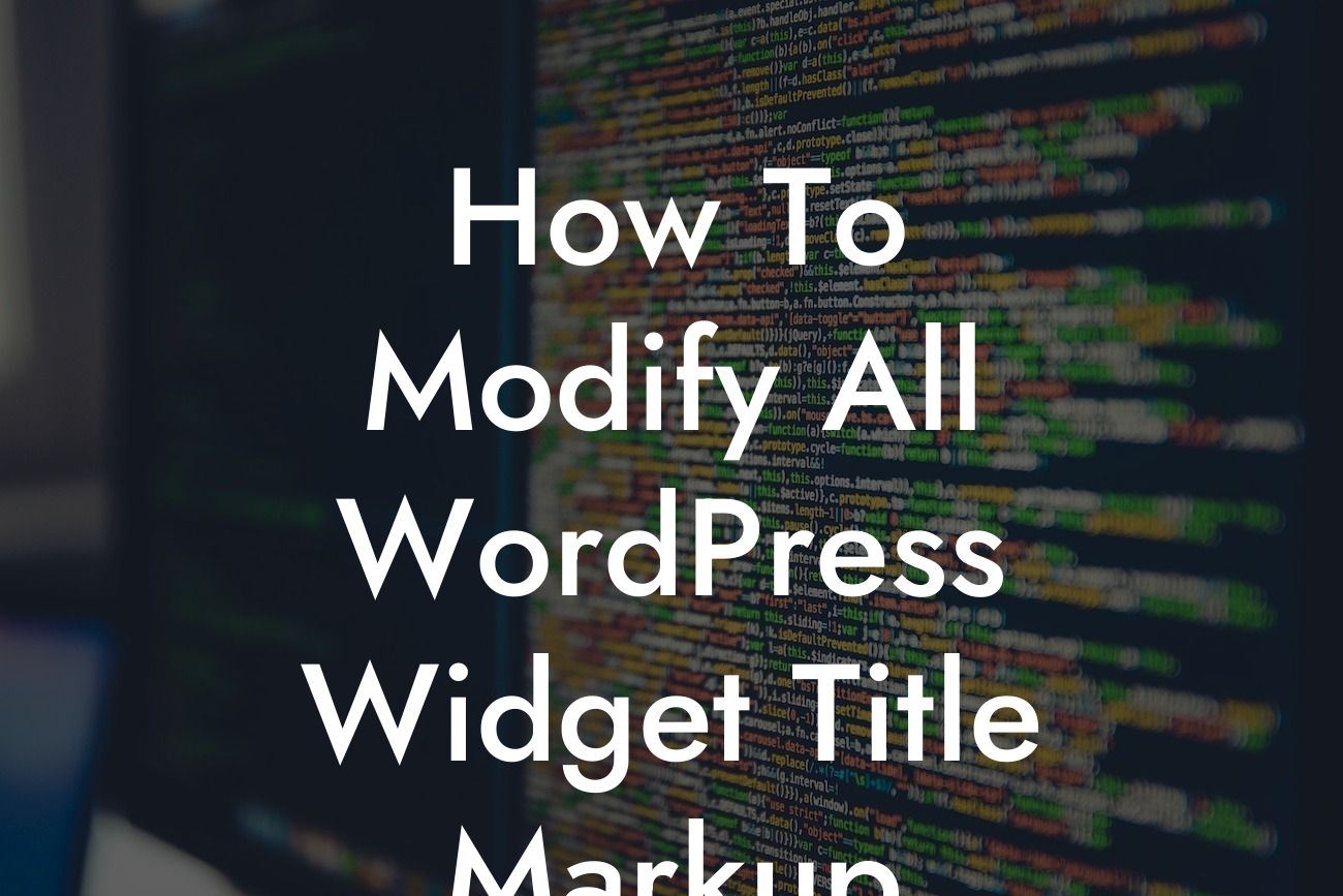 How To Modify All WordPress Widget Title Markup
