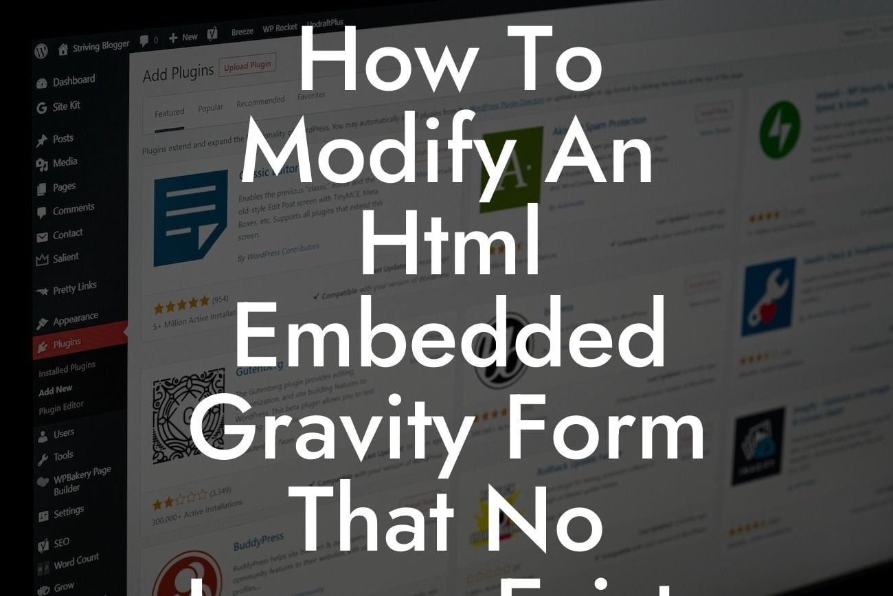 How To Modify An Html Embedded Gravity Form That No Longer Exists In WordPress
