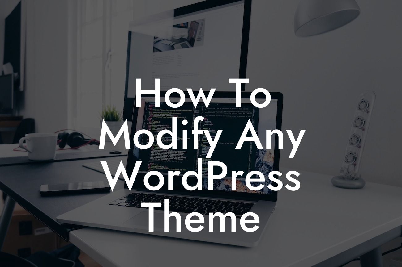 How To Modify Any WordPress Theme