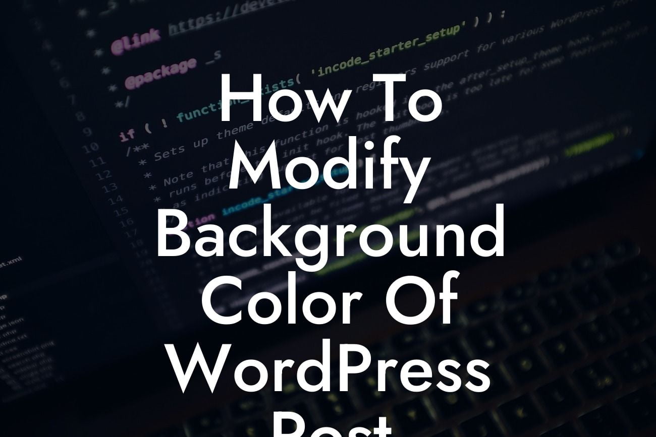 How To Modify Background Color Of WordPress Post