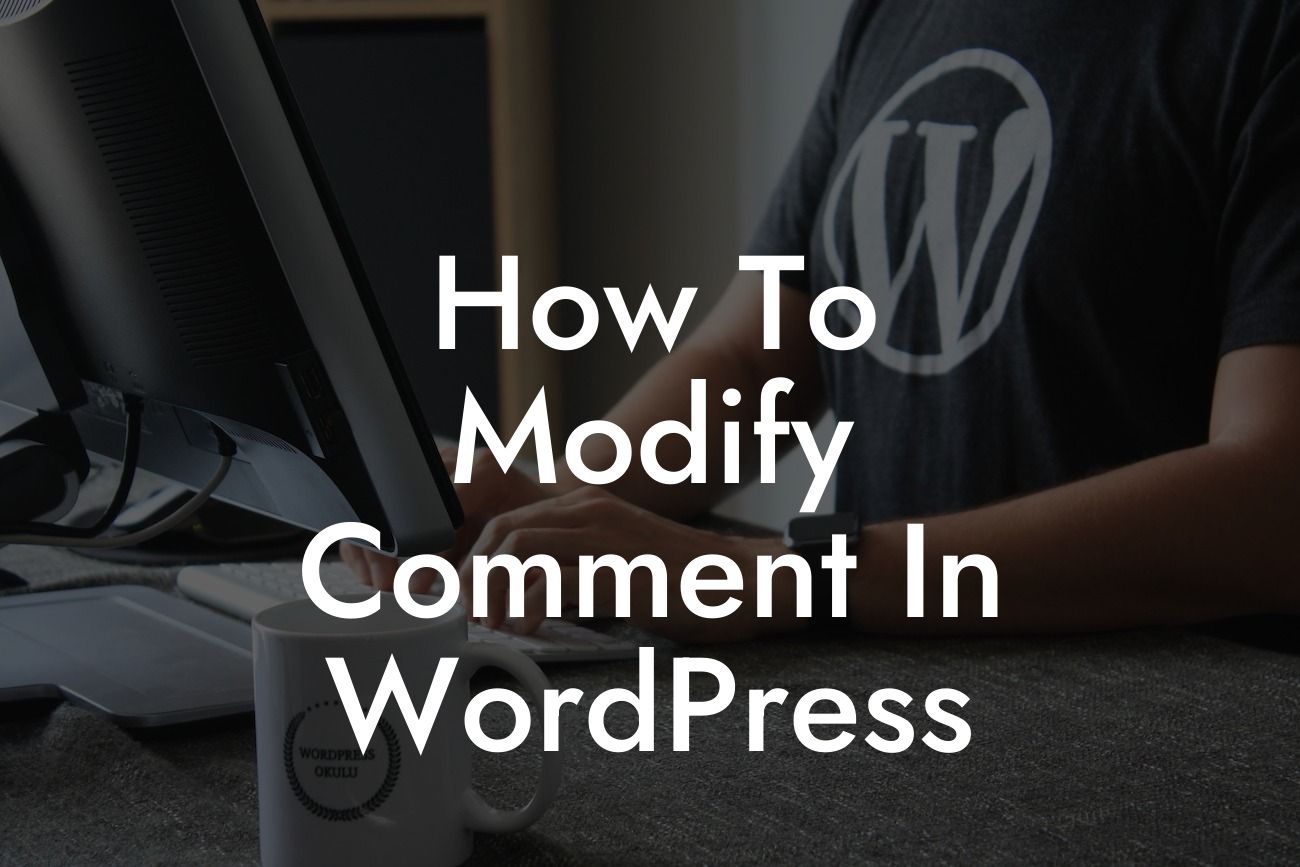 How To Modify Comment In WordPress