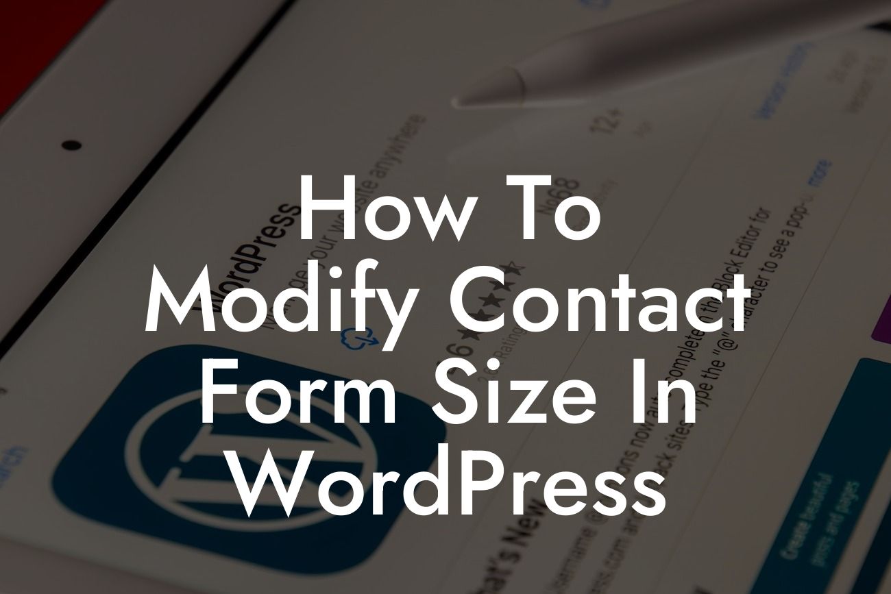 How To Modify Contact Form Size In WordPress