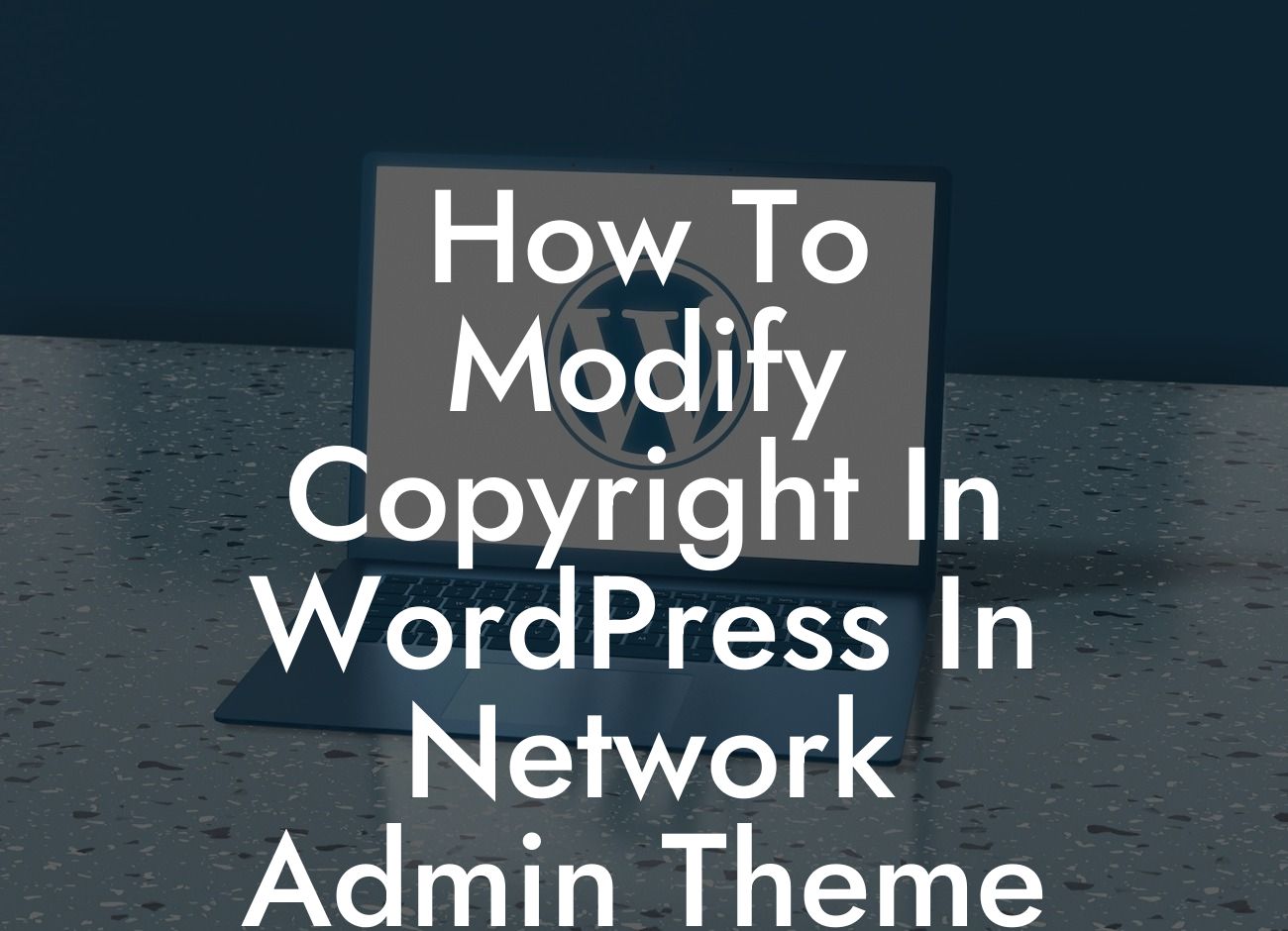 How To Modify Copyright In WordPress In Network Admin Theme