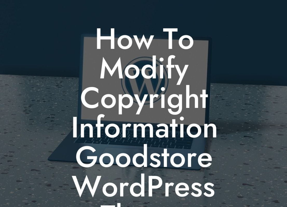 How To Modify Copyright Information Goodstore WordPress Theme