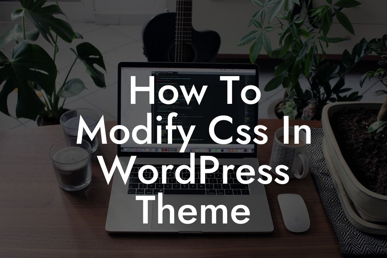 How To Modify Css In WordPress Theme