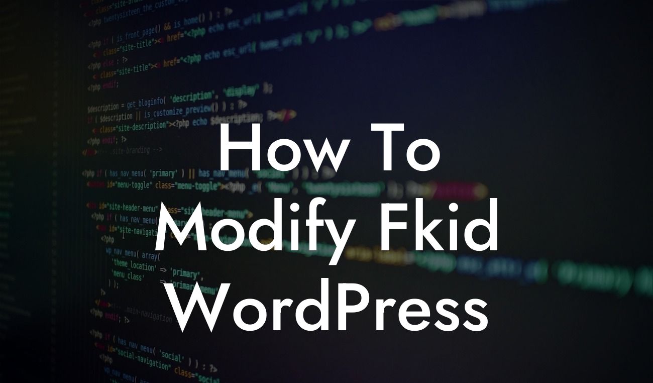 How To Modify Fkid WordPress