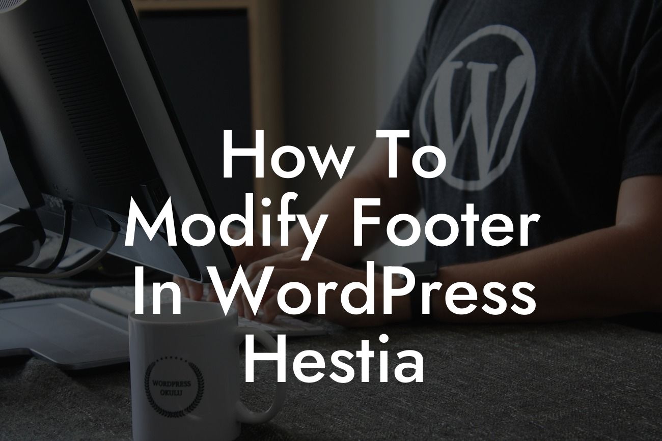 How To Modify Footer In WordPress Hestia