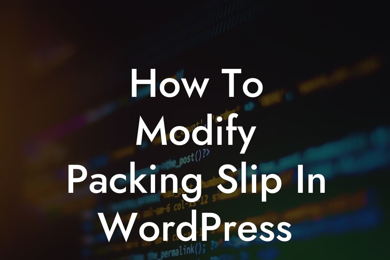 How To Modify Packing Slip In WordPress