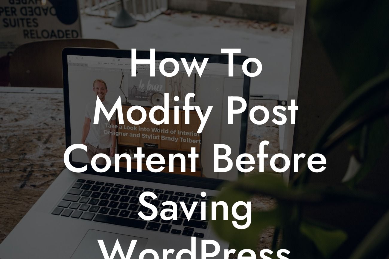 How To Modify Post Content Before Saving WordPress