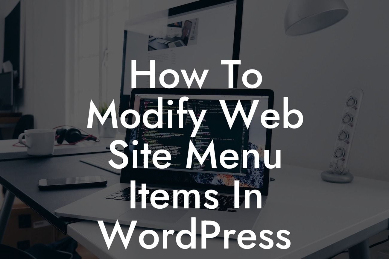How To Modify Web Site Menu Items In WordPress