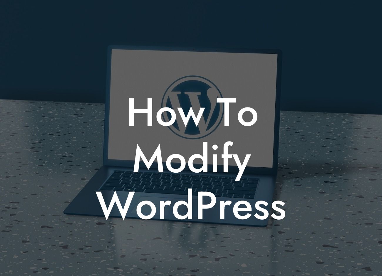 How To Modify WordPress