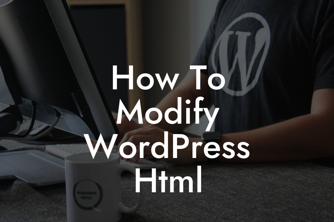 How To Modify WordPress Html