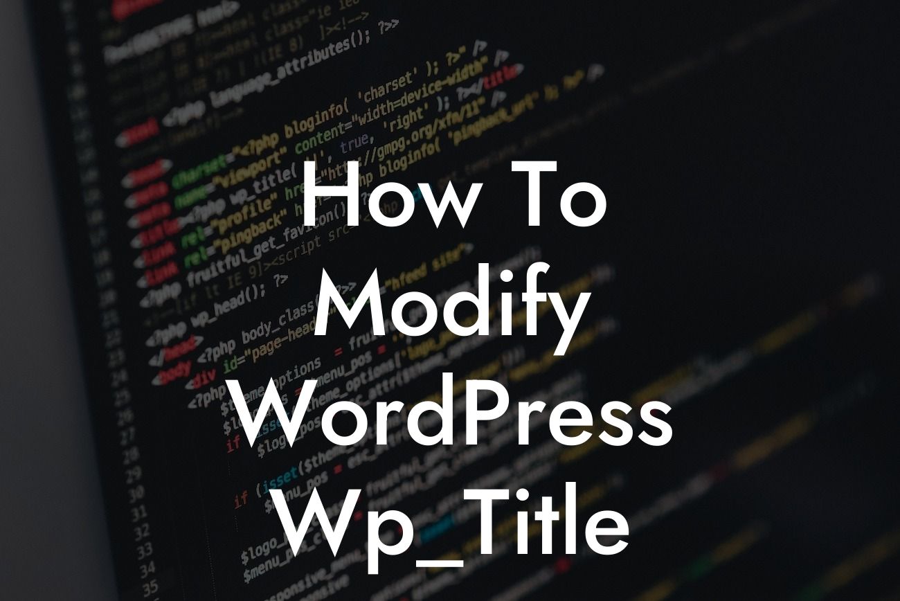 How To Modify WordPress Wp_Title