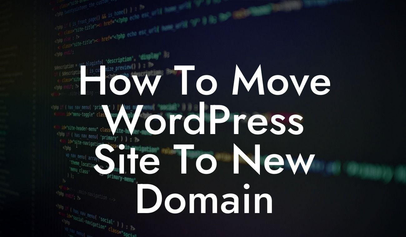 How To Move WordPress Site To New Domain