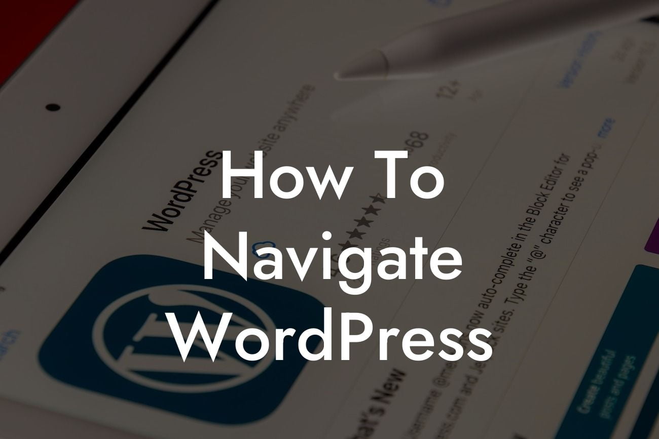 How To Navigate WordPress