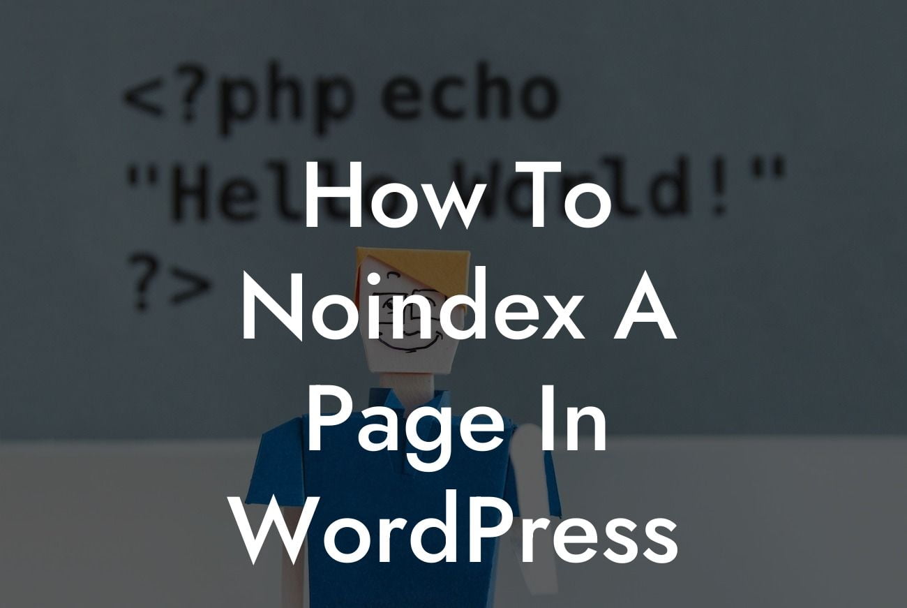 How To Noindex A Page In WordPress