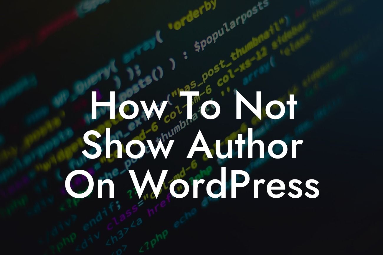 How To Not Show Author On WordPress