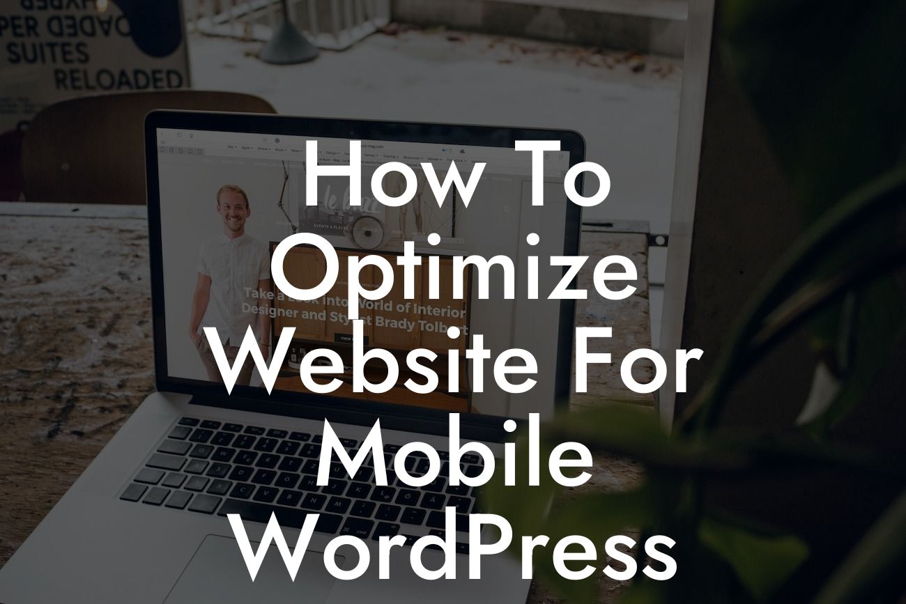 How To Optimize Website For Mobile WordPress