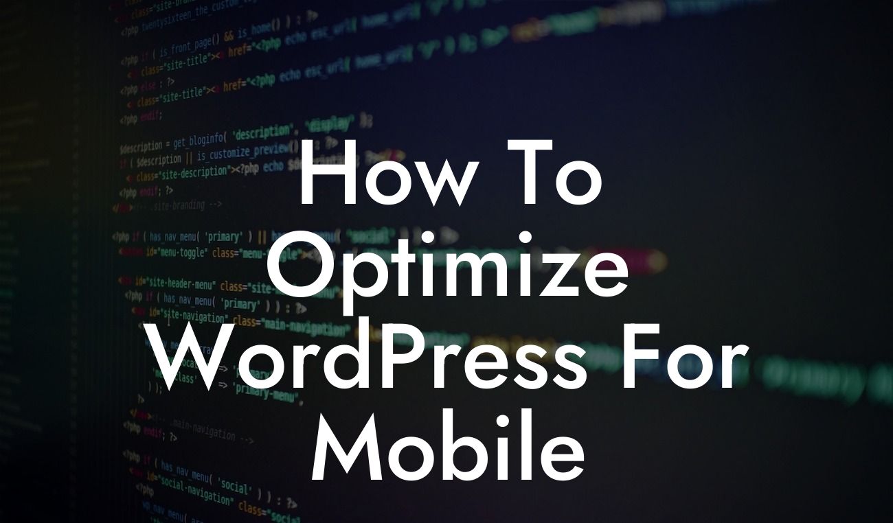 How To Optimize WordPress For Mobile