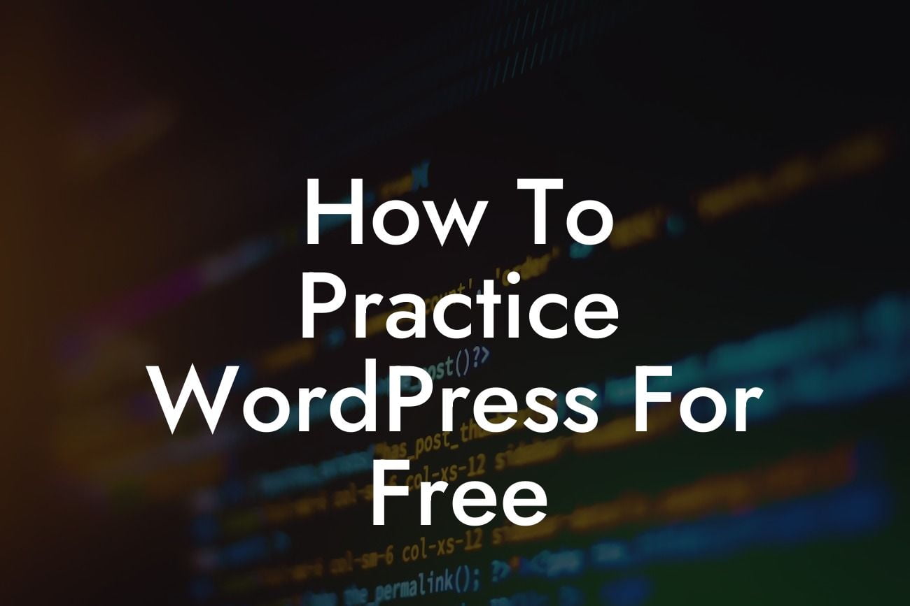 How To Practice WordPress For Free