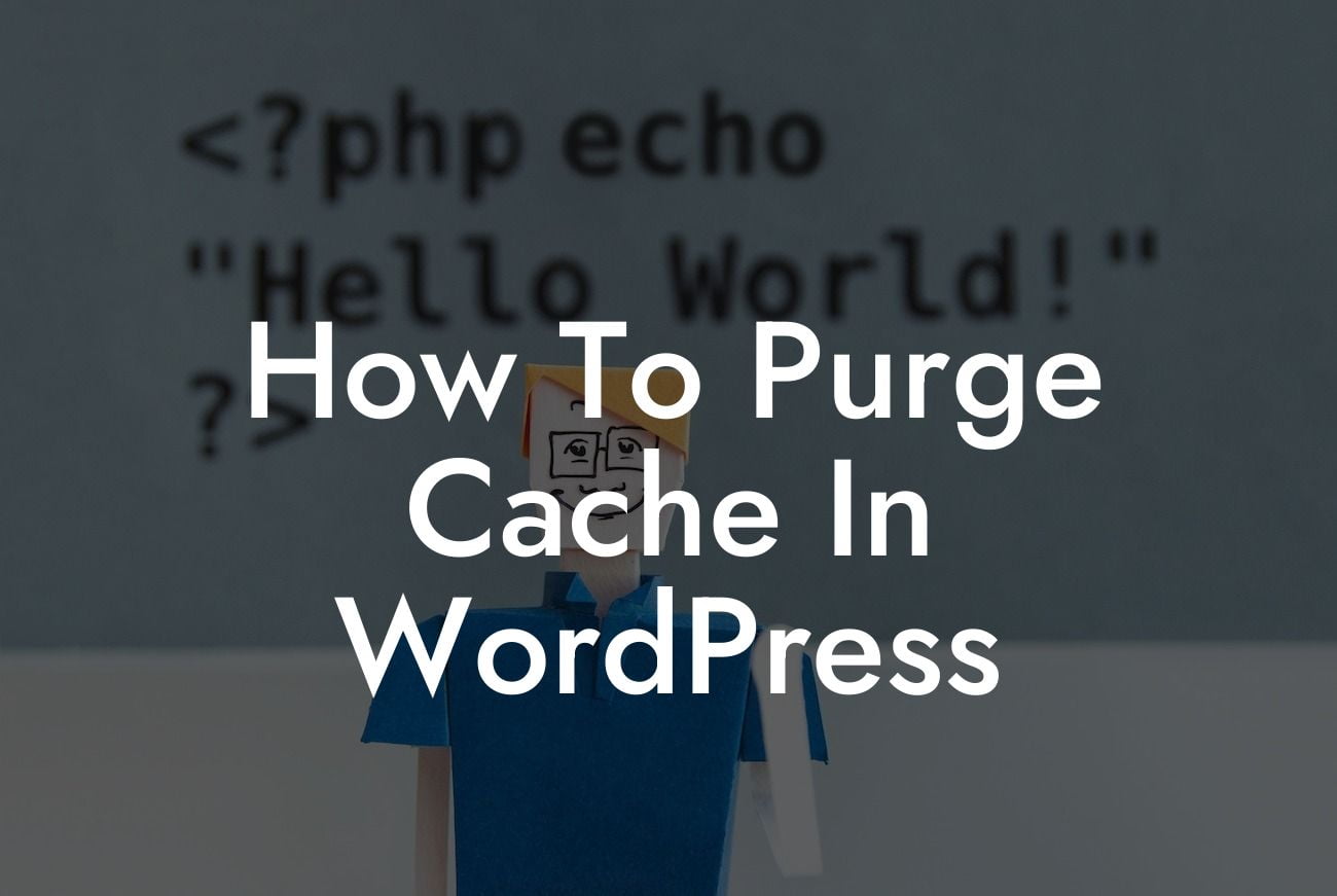 How To Purge Cache In WordPress