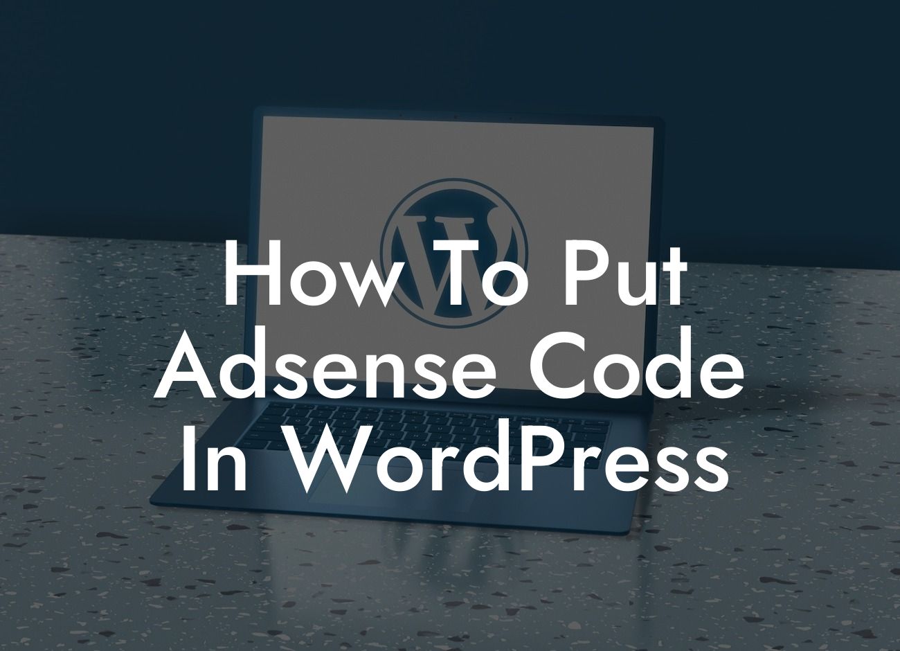 How To Put Adsense Code In WordPress