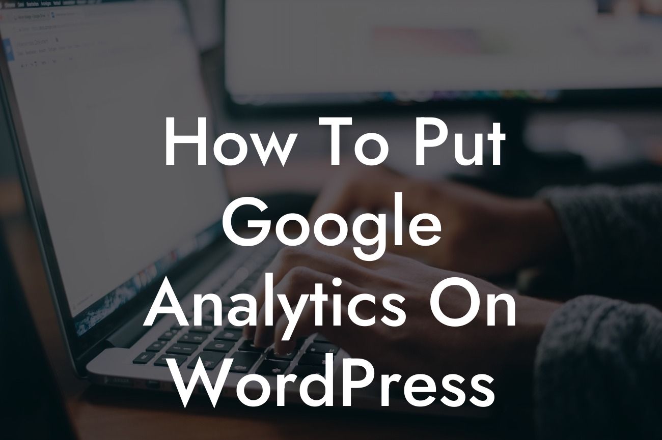How To Put Google Analytics On WordPress