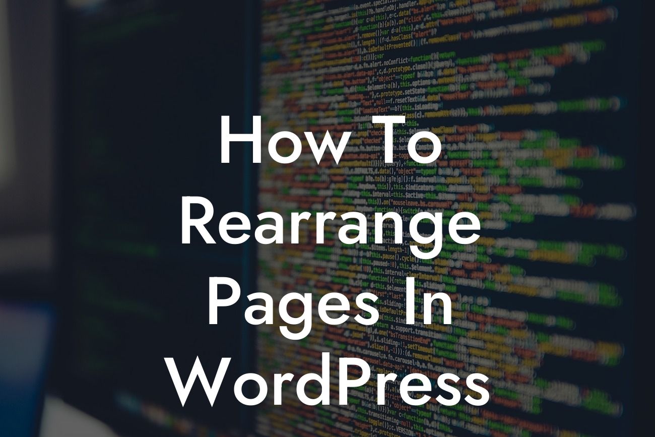 How To Rearrange Pages In WordPress