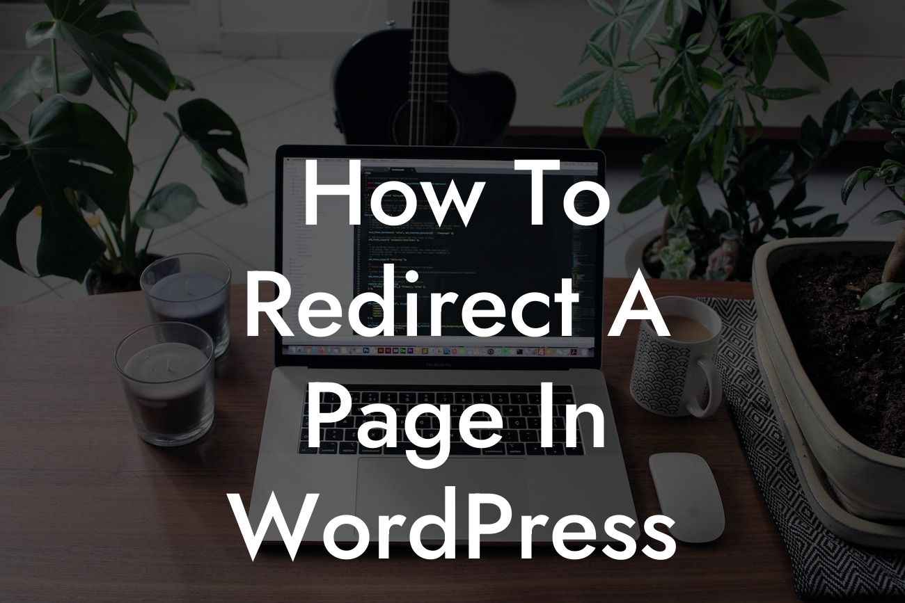 How To Redirect A Page In WordPress