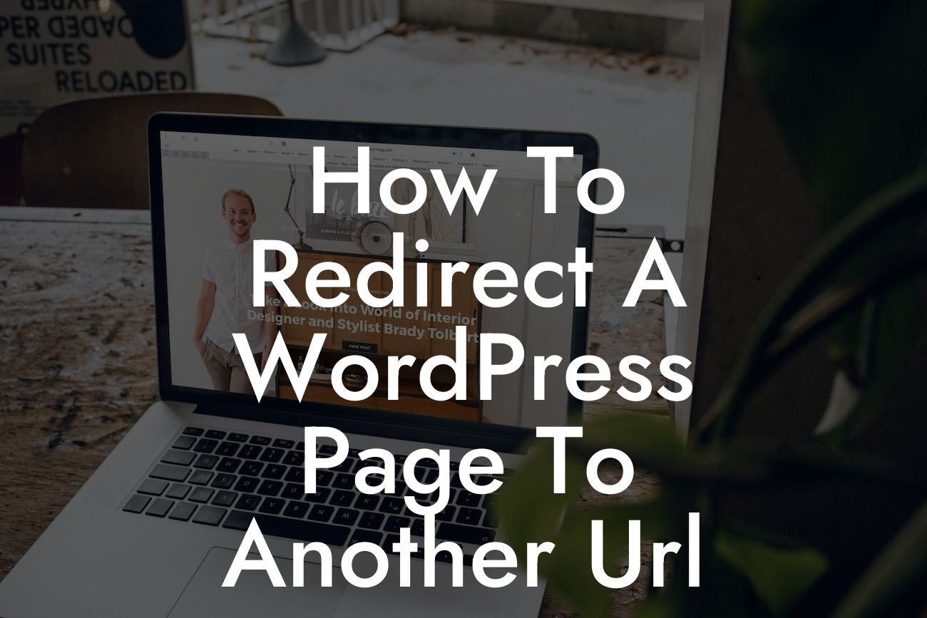 How To Redirect A WordPress Page To Another Url