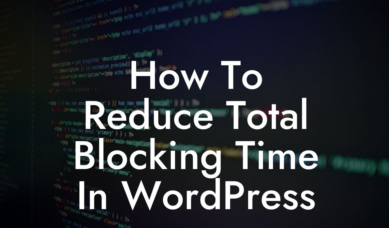 How To Reduce Total Blocking Time In WordPress