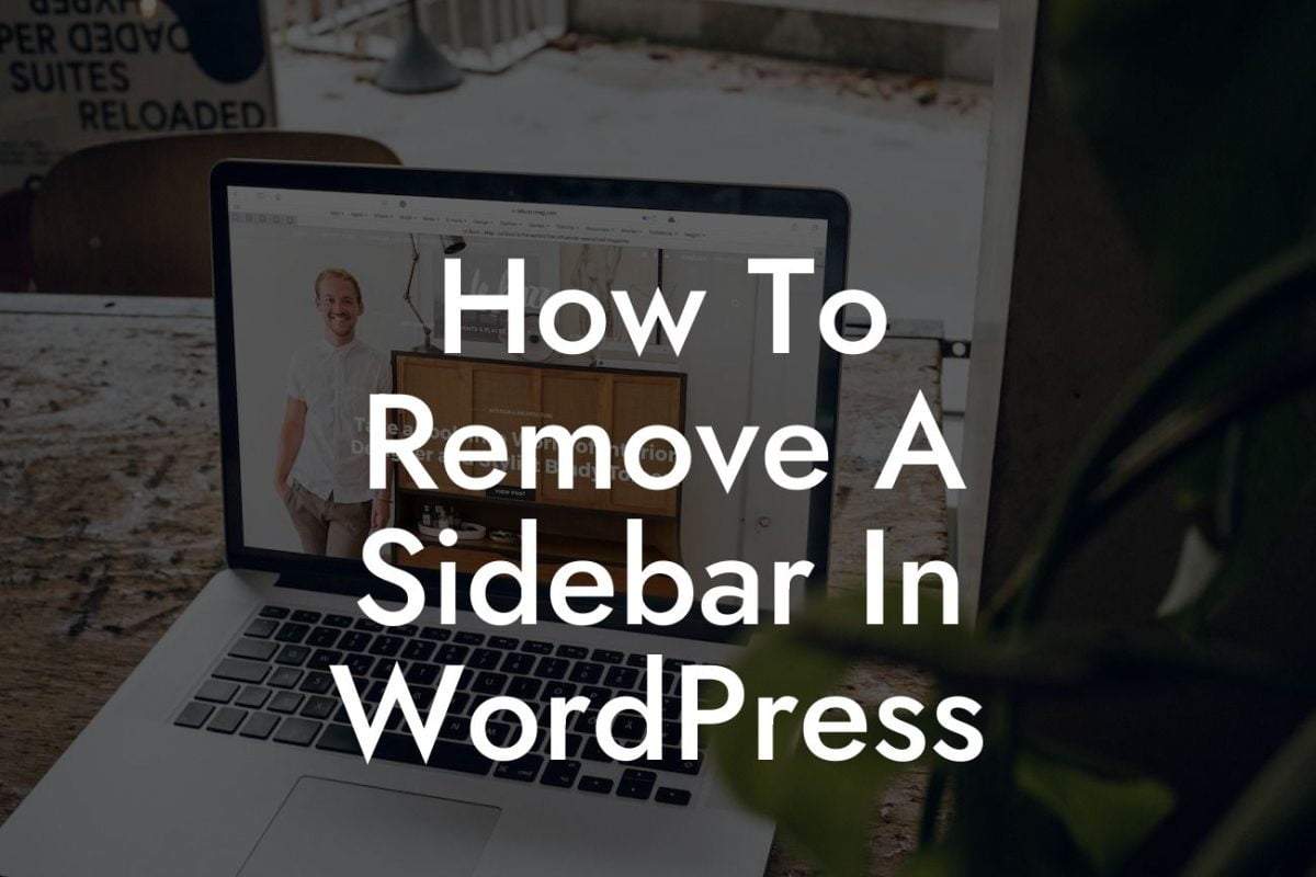 How To Remove A Sidebar In WordPress