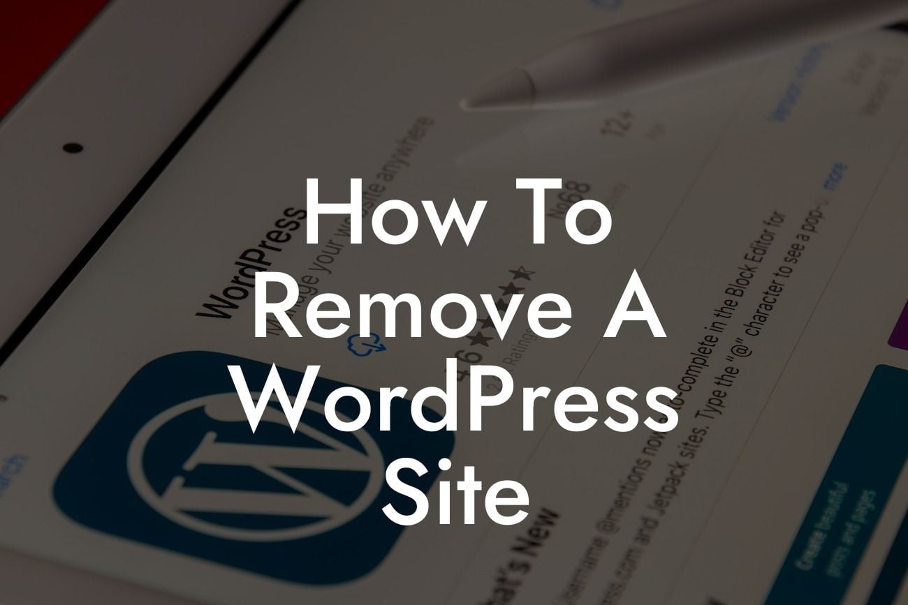 How To Remove A WordPress Site