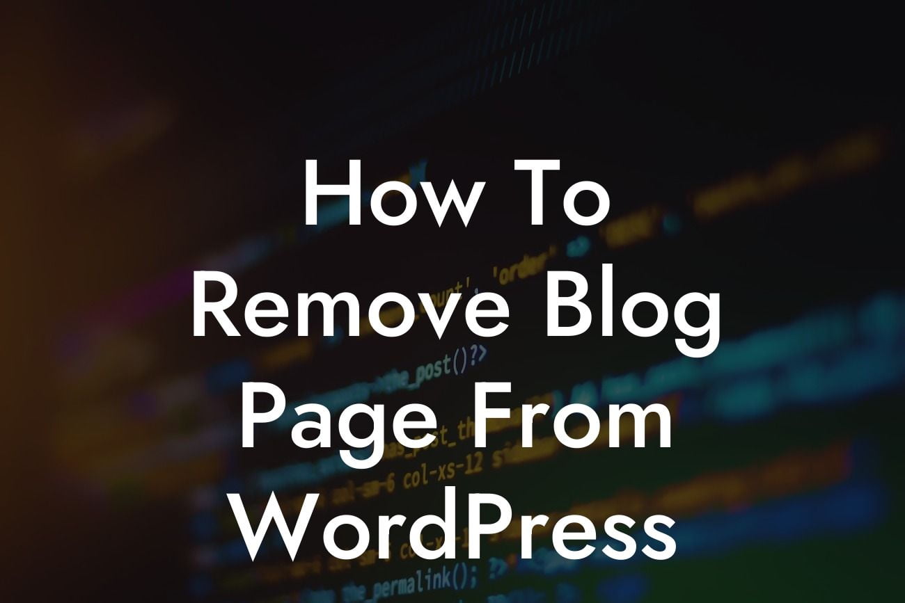 How To Remove Blog Page From WordPress