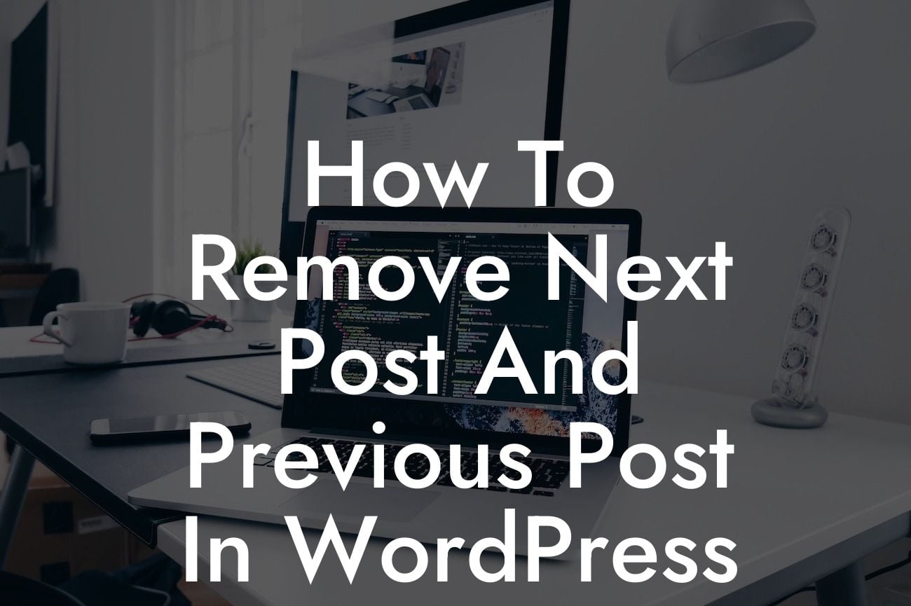 How To Remove Next Post And Previous Post In WordPress