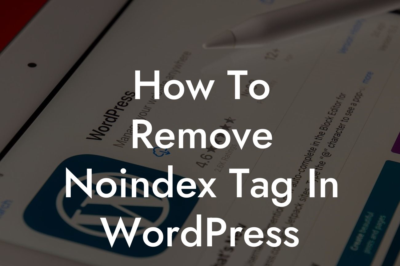 How To Remove Noindex Tag In WordPress