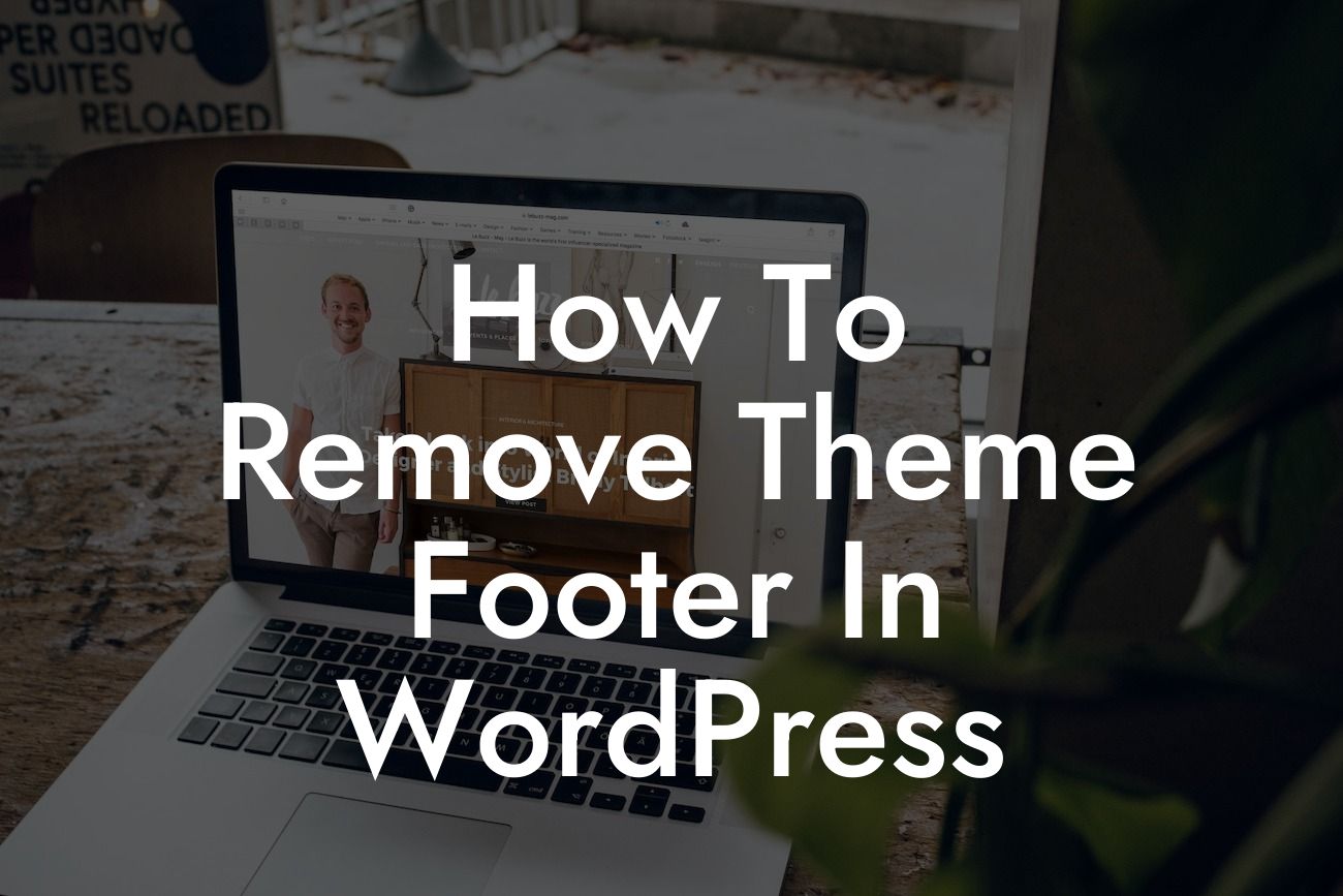 How To Remove Theme Footer In WordPress