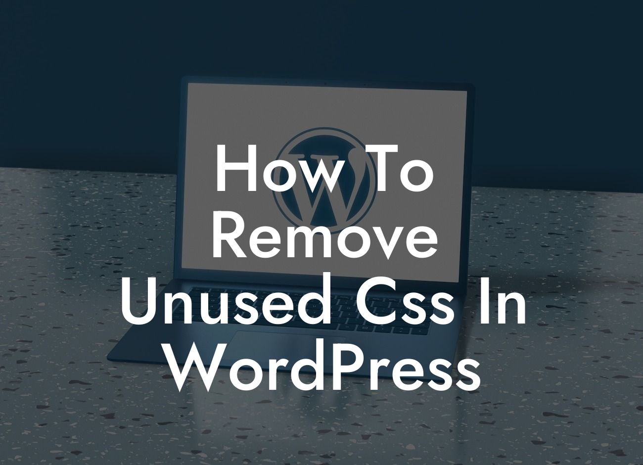How To Remove Unused Css In WordPress