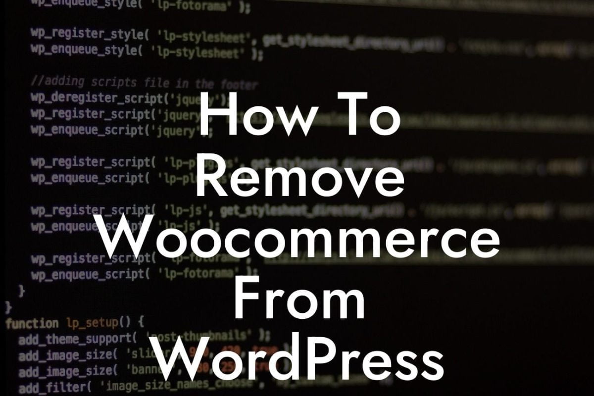 How To Remove Woocommerce From WordPress