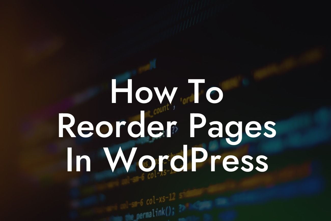 How To Reorder Pages In WordPress