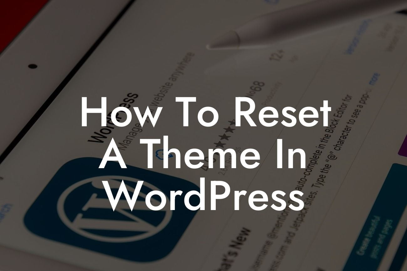 How To Reset A Theme In WordPress