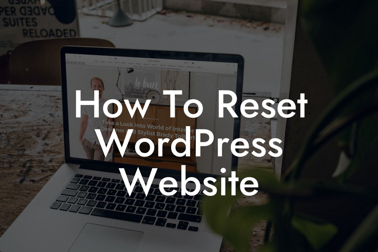 How To Reset WordPress Website