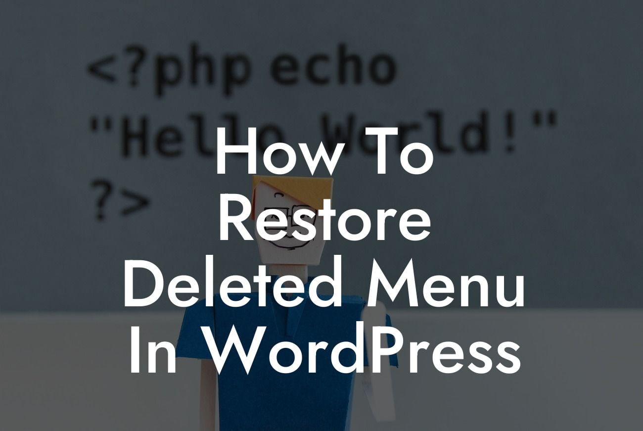 How To Restore Deleted Menu In WordPress