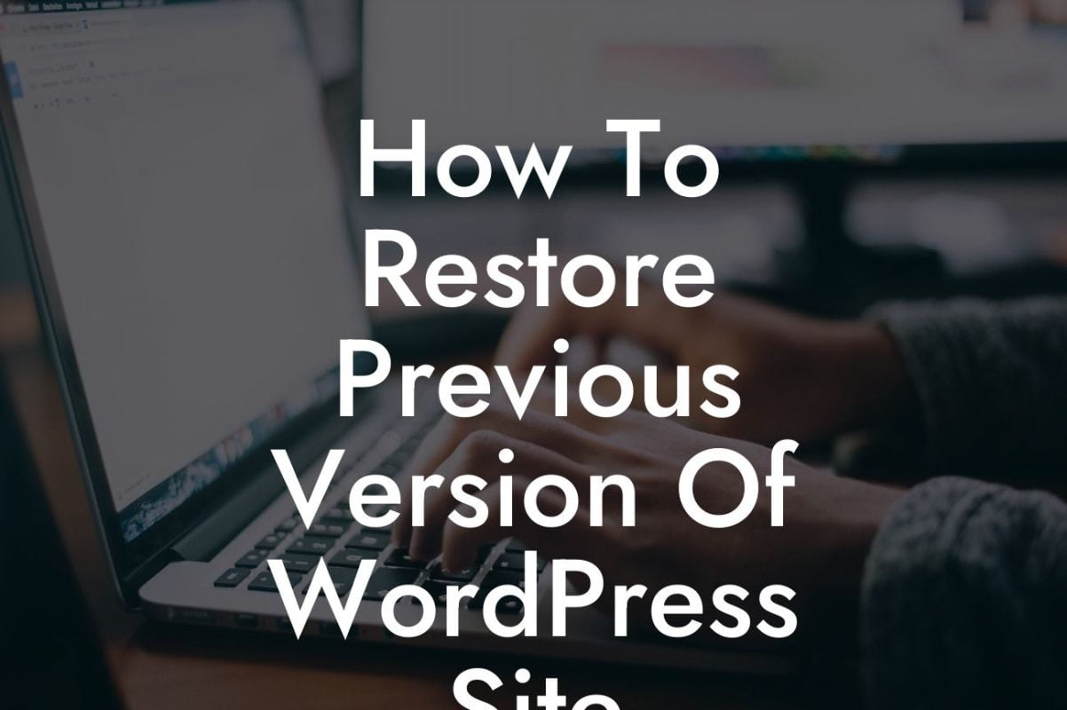 How To Restore Previous Version Of WordPress Site
