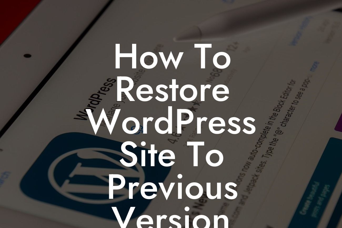 How To Restore WordPress Site To Previous Version