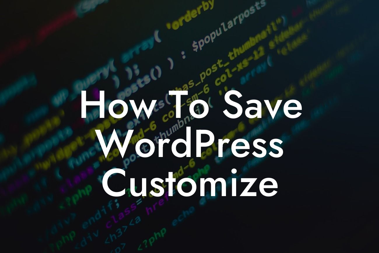 How To Save WordPress Customize