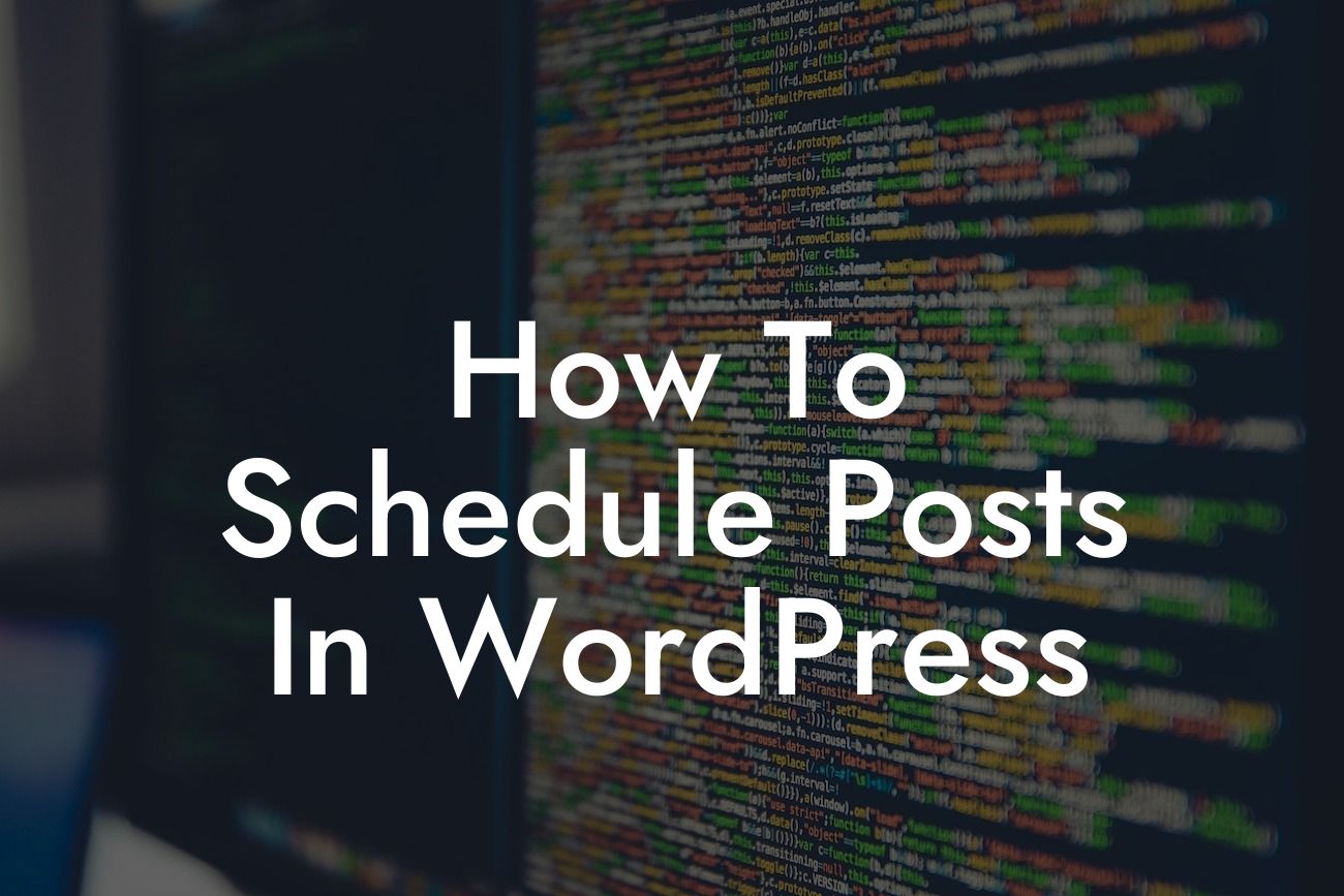 How To Schedule Posts In WordPress
