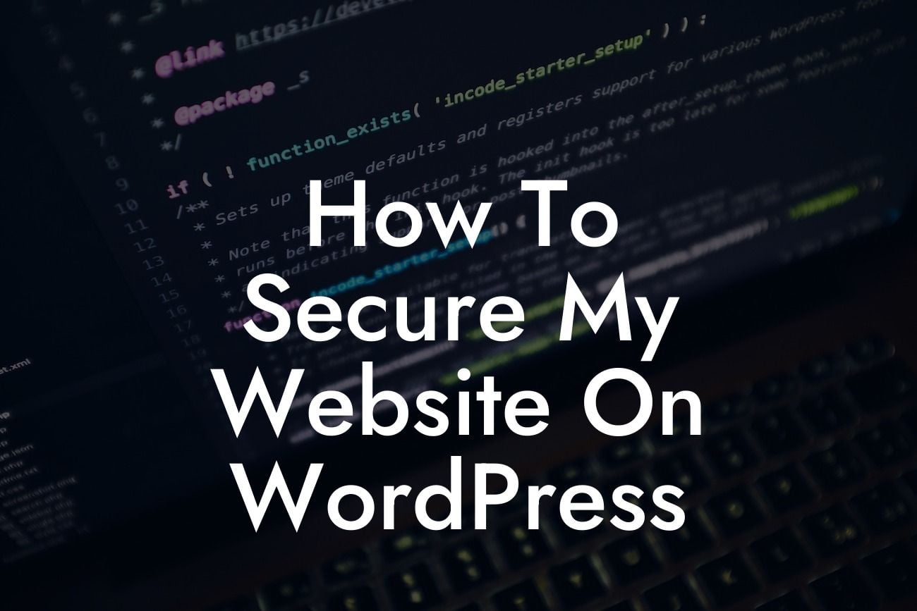 How To Secure My Website On WordPress