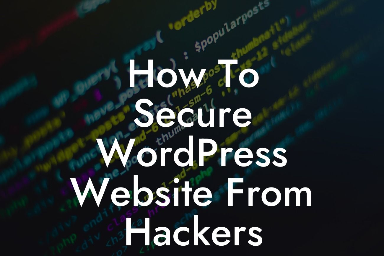 How To Secure WordPress Website From Hackers